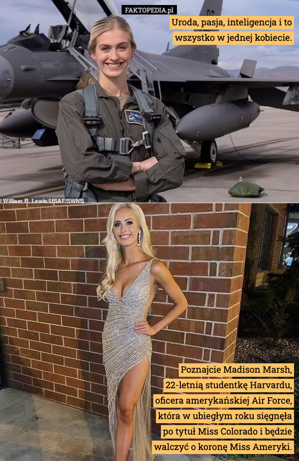 Uroda, pasja, inteligencja i to wszystko w jednej kobiecie. Poznajcie Madison Marsh, 22-letnią studentkę Harvardu, oficera amerykańskiej Air Force, która w ubiegłym roku sięgnęła po tytuł Miss Colorado i będzie walczyć o koronę Miss Ameryki. 