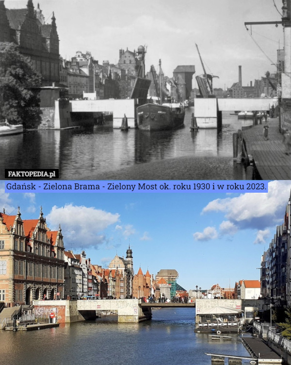Gdańsk - Zielona Brama - Zielony Most ok. roku 1930 i w roku 2023. 