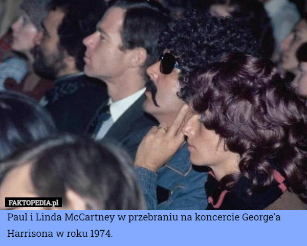 Paul i Linda McCartney w przebraniu na koncercie George'a Harrisona w roku 1974. 