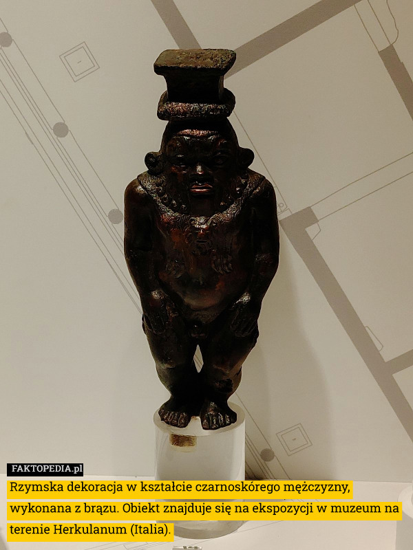 Rzymska dekoracja w kształcie czarnoskórego mężczyzny, wykonana z brązu. Obiekt znajduje się na ekspozycji w muzeum na terenie Herkulanum (Italia). 