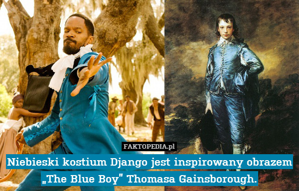 Niebieski kostium Django jest inspirowany obrazem „The Blue Boy” Thomasa Gainsborough. 
