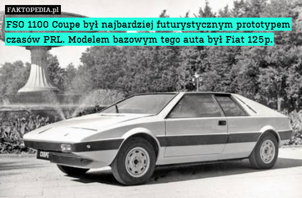 FSO 1100 Coupe był najbardziej futurystycznym prototypem czasów PRL. Modelem bazowym tego auta był Fiat 125p. 