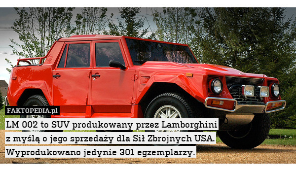 LM 002 to SUV produkowany przez Lamborghini
z myślą o jego sprzedaży dla Sił Zbrojnych USA.
Wyprodukowano jedynie 301 egzemplarzy. 
