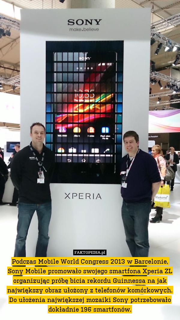 Podczas Mobile World Congress 2013 w Barcelonie, Sony Mobile promowało swojego smartfona Xperia ZL organizując próbę bicia rekordu Guinnessa na jak największy obraz ułożony z telefonów komórkowych. Do ułożenia największej mozaiki Sony potrzebowało dokładnie 196 smartfonów. 