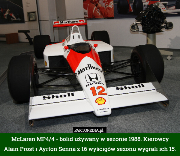McLaren MP4/4 - bolid używany w sezonie 1988. Kierowcy Alain Prost i Ayrton Senna z 16 wyścigów sezonu wygrali ich 15. 