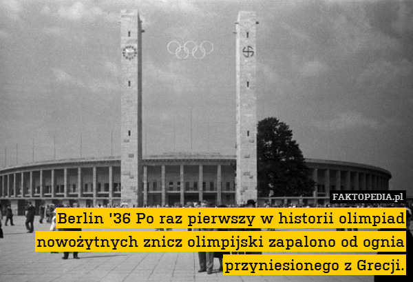 Berlin &apos;36 Po raz pierwszy w historii olimpiad nowożytnych znicz olimpijski zapalono od ognia przyniesionego z Grecji. 