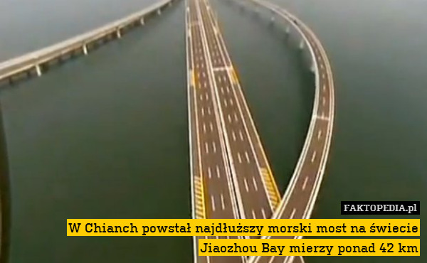 W Chianch powstał najdłuższy morski most na świecie Jiaozhou Bay mierzy ponad 42 km 