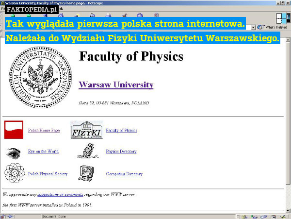 Tak wyglądała pierwsza polska strona internetowa. Należała do Wydziału Fizyki Uniwersytetu Warszawskiego. 