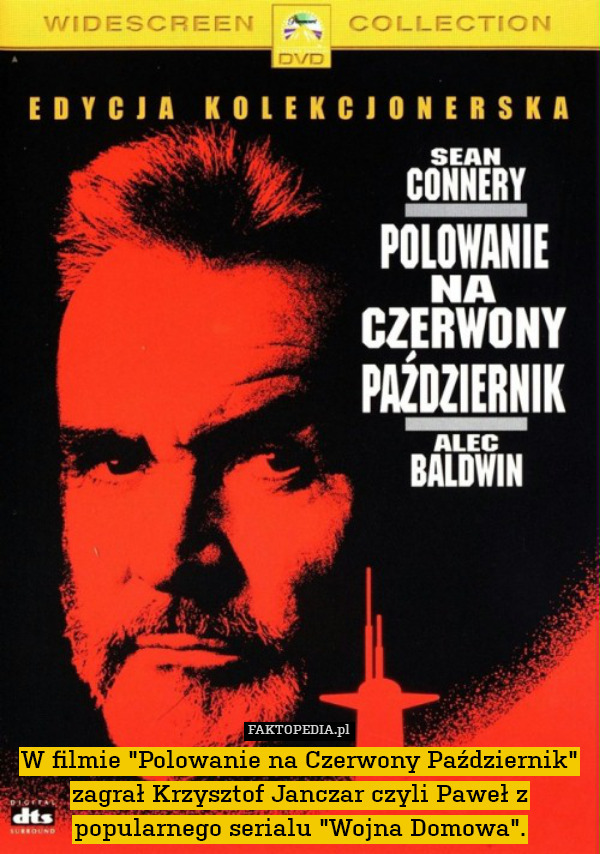 W filmie "Polowanie na Czerwony Październik" zagrał Krzysztof Janczar czyli Paweł z popularnego serialu "Wojna Domowa". 