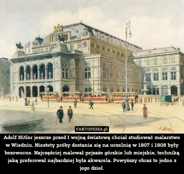 Adolf Hitler jeszcze przed I wojną światową chciał studiować malarstwo w Wiedniu. Niestety próby dostania się na uczelnię w 1907 i 1908 były bezowocne. Najczęściej malował pejzaże górskie lub miejskie, techniką jaką preferował najbardziej była akwarela. Powyższy obraz to jedno z jego dzieł. 