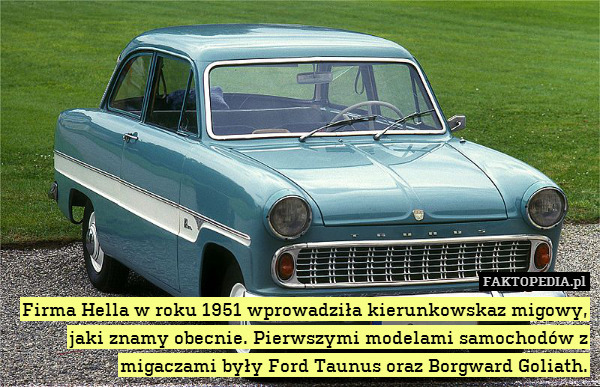 Firma Hella w roku 1951 wprowadziła kierunkowskaz migowy, jaki znamy obecnie. Pierwszymi modelami samochodów z migaczami były Ford Taunus oraz Borgward Goliath. 