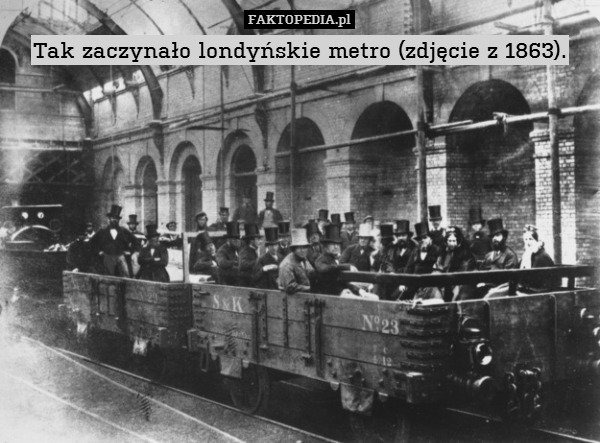 Tak zaczynało londyńskie metro (zdjęcie z 1863). 