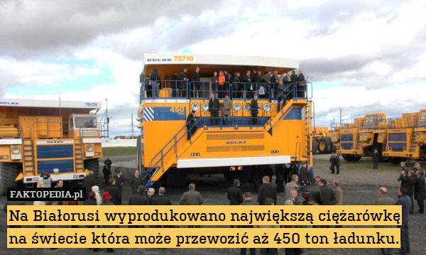 Na Białorusi wyprodukowano największą ciężarówkę na świecie która może przewozić aż 450 ton ładunku. 