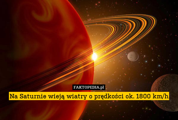 Na Saturnie wieją wiatry o prędkości ok. 1800 km/h 