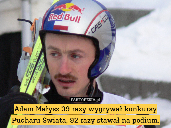 Adam Małysz 39 razy wygrywał konkursy Pucharu Świata, 92 razy stawał na podium. 
