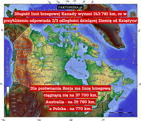 Długość linii brzegowej Kanady wynosi 243 791 km, co w przybliżeniu odpowiada 2/3 odległości dzielącej Ziemię od Księżyca!









Dla porównania Rosja ma linię brzegową
ciągnącą się na 37 700 km,
Australia - na 25 760 km,
a Polska - na 770 km. 