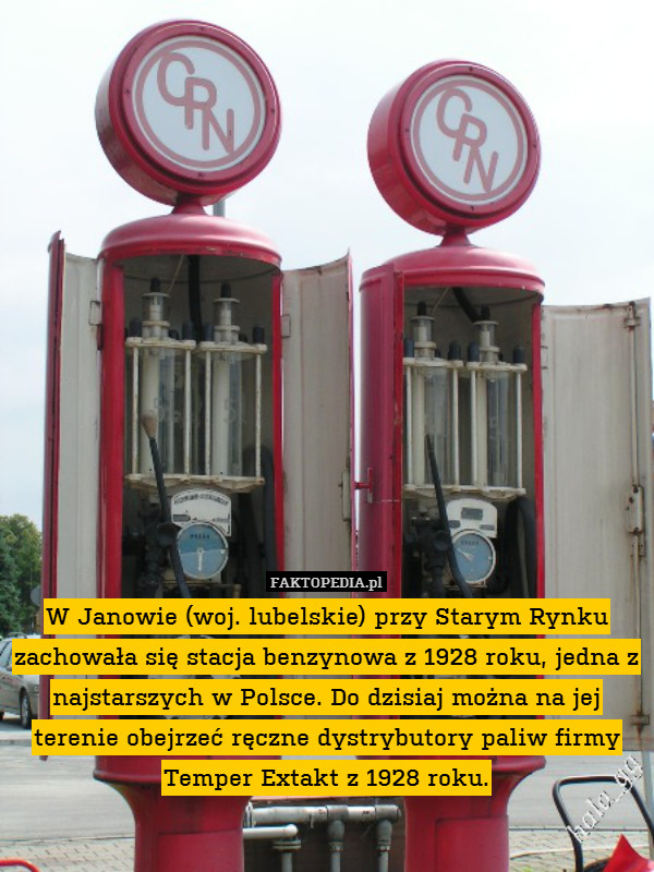 W Janowie (woj. lubelskie) przy Starym Rynku zachowała się stacja benzynowa z 1928 roku, jedna z najstarszych w Polsce. Do dzisiaj można na jej terenie obejrzeć ręczne dystrybutory paliw firmy Temper Extakt z 1928 roku. 