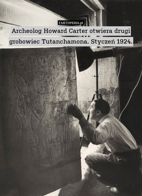 Archeolog Howard Carter otwiera drugi grobowiec Tutanchamona. Styczeń 1924. 