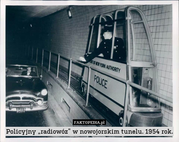 Policyjny „radiowóz” w nowojorskim tunelu. 1954 rok. 