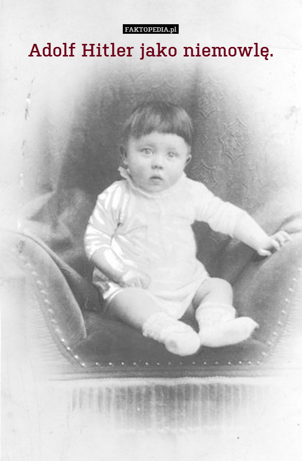 Adolf Hitler jako niemowlę. 