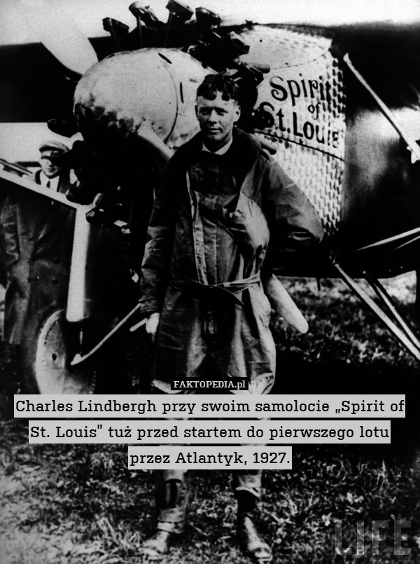 Charles Lindbergh przy swoim samolocie „Spirit of St. Louis” tuż przed startem do pierwszego lotu przez Atlantyk, 1927. 