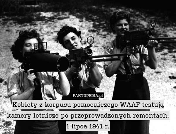 Kobiety z korpusu pomocniczego WAAF testują kamery lotnicze po przeprowadzonych remontach.
1 lipca 1941 r. 