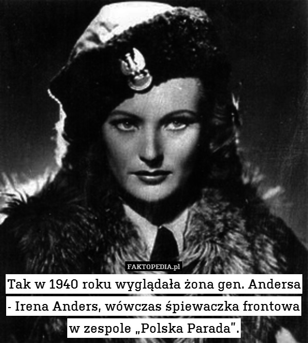 Tak w 1940 roku wyglądała żona gen. Andersa - Irena Anders, wówczas śpiewaczka frontowa w zespole „Polska Parada”. 
