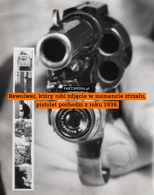 Rewolwer, który robi zdjęcie w momencie strzału, pistolet pochodzi z roku 1938. 