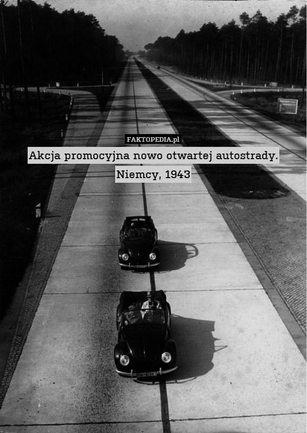 Akcja promocyjna nowo otwartej autostrady.
Niemcy, 1943 