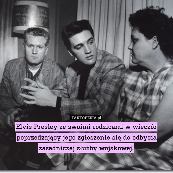 Elvis Presley ze swoimi rodzicami w wieczór poprzedzający jego zgłoszenie się do odbycia zasadniczej służby wojskowej. 