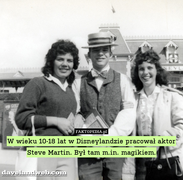 W wieku 10-18 lat w Disneylandzie pracował aktor Steve Martin. Był tam m.in. magikiem. 