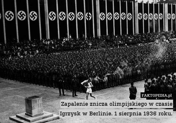 Zapalenie znicza olimpijskiego w czasie
Igrzysk w Berlinie. 1 sierpnia 1936 roku. 