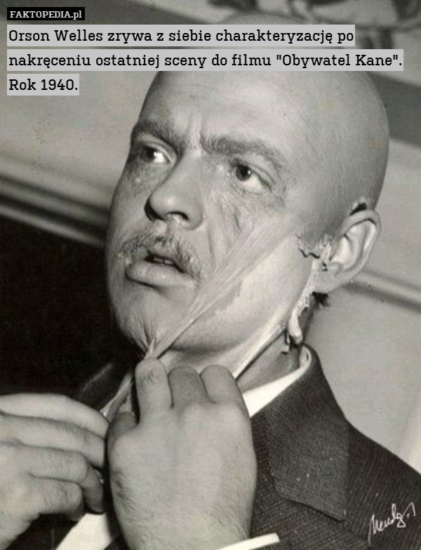 Orson Welles zrywa z siebie charakteryzację po nakręceniu ostatniej sceny do filmu "Obywatel Kane". Rok 1940. 