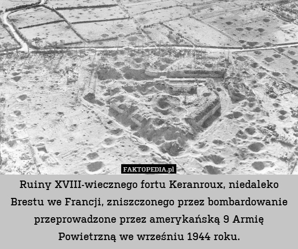 Ruiny XVIII-wiecznego fortu Keranroux, niedaleko Brestu we Francji, zniszczonego przez bombardowanie przeprowadzone przez amerykańską 9 Armię Powietrzną we wrześniu 1944 roku. 