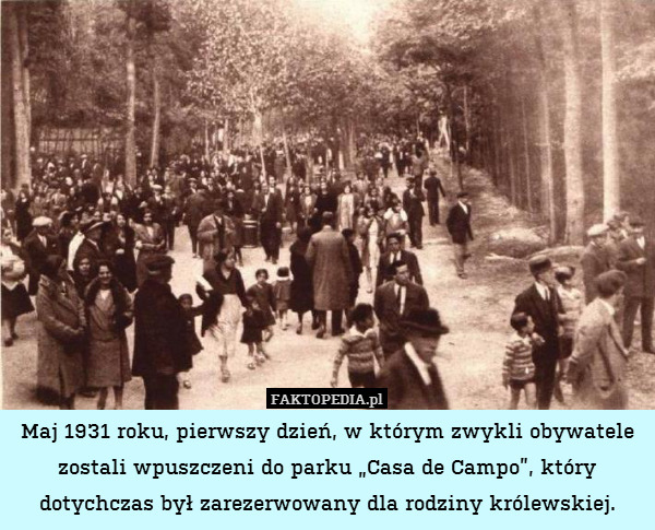 Maj 1931 roku, pierwszy dzień, w którym zwykli obywatele zostali wpuszczeni do parku „Casa de Campo”, który dotychczas był zarezerwowany dla rodziny królewskiej. 