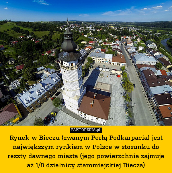 Rynek w Bieczu (zwanym Perłą Podkarpacia) jest największym rynkiem w Polsce w stosunku do reszty dawnego miasta (jego powierzchnia zajmuje aż 1/8 dzielnicy staromiejskiej Biecza) 