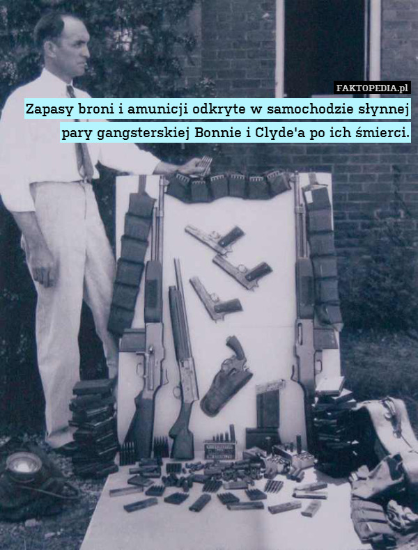Zapasy broni i amunicji odkryte w samochodzie słynnej pary gangsterskiej Bonnie i Clyde&apos;a po ich śmierci. 