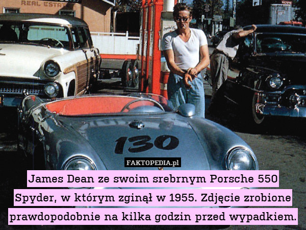 James Dean ze swoim srebrnym Porsche 550 Spyder, w którym zginął w 1955. Zdjęcie zrobione prawdopodobnie na kilka godzin przed wypadkiem. 
