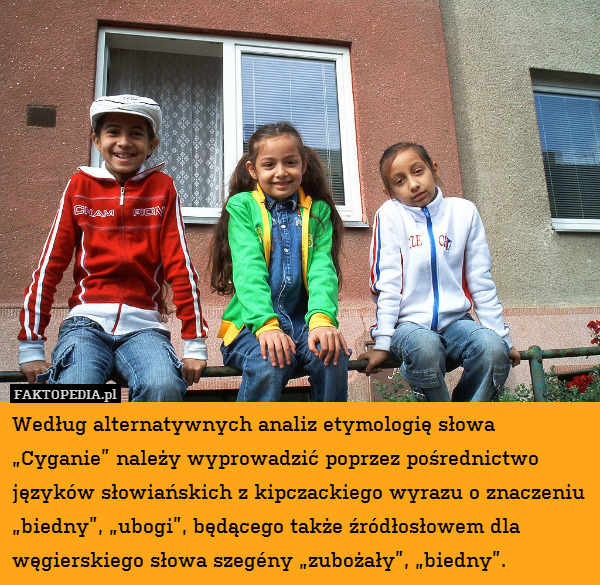 Według alternatywnych analiz etymologię słowa „Cyganie” należy wyprowadzić poprzez pośrednictwo języków słowiańskich z kipczackiego wyrazu o znaczeniu „biedny”, „ubogi”, będącego także źródłosłowem dla węgierskiego słowa szegény „zubożały”, „biedny”. 