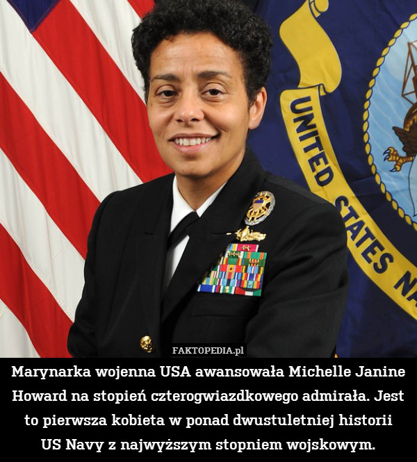 Marynarka wojenna USA awansowała Michelle Janine Howard na stopień czterogwiazdkowego admirała. Jest to pierwsza kobieta w ponad dwustuletniej historii
US Navy z najwyższym stopniem wojskowym. 