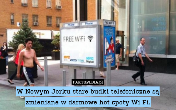 W Nowym Jorku stare budki telefoniczne są zmieniane w darmowe hot spoty Wi Fi. 