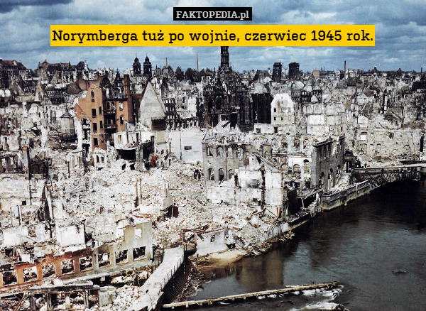 Norymberga tuż po wojnie, czerwiec 1945 rok. 