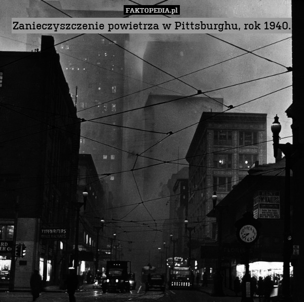 Zanieczyszczenie powietrza w Pittsburghu, rok 1940. 