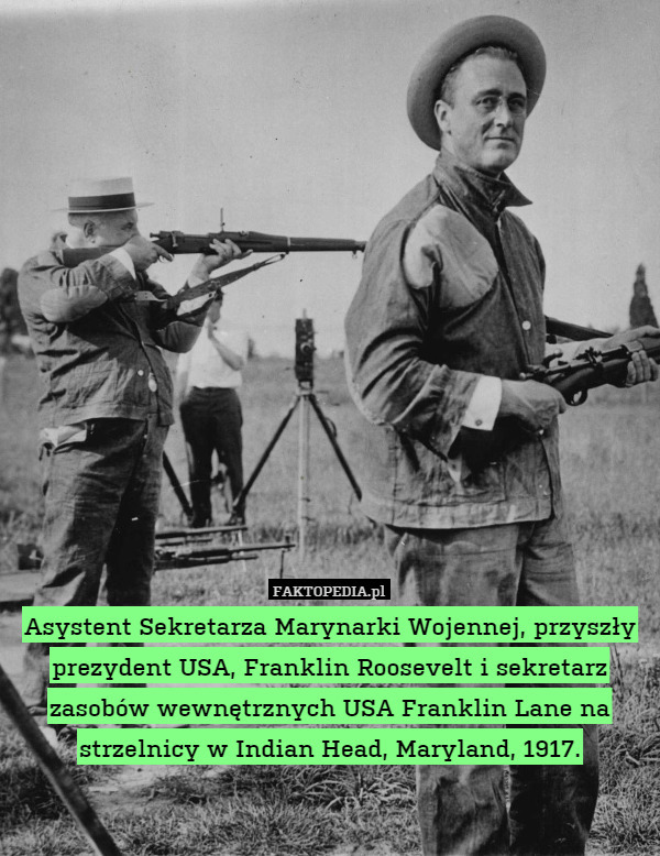 Asystent Sekretarza Marynarki Wojennej, przyszły prezydent USA, Franklin Roosevelt i sekretarz zasobów wewnętrznych USA Franklin Lane na strzelnicy w Indian Head, Maryland, 1917. 