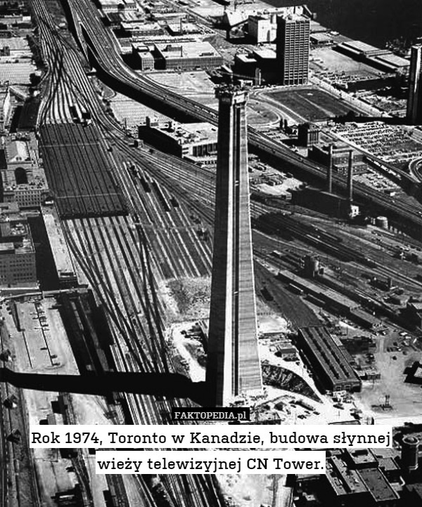 Rok 1974, Toronto w Kanadzie, budowa słynnej wieży telewizyjnej CN Tower. 