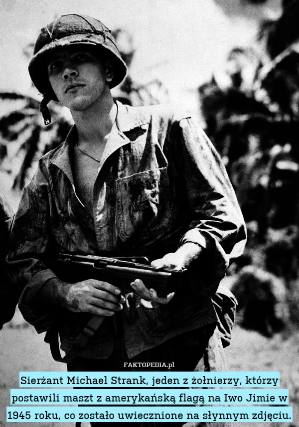 Sierżant Michael Strank, jeden z żołnierzy, którzy postawili maszt z amerykańską flagą na Iwo Jimie w 1945 roku, co zostało uwiecznione na słynnym zdjęciu. 