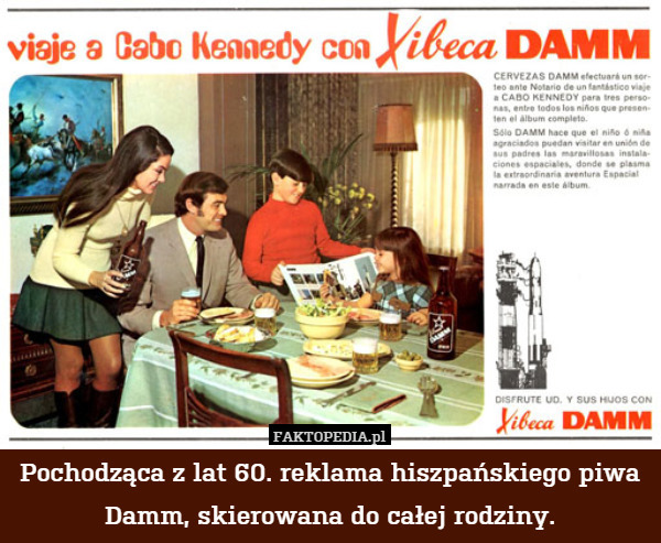 Pochodząca z lat 60. reklama hiszpańskiego piwa Damm, skierowana do całej rodziny. 