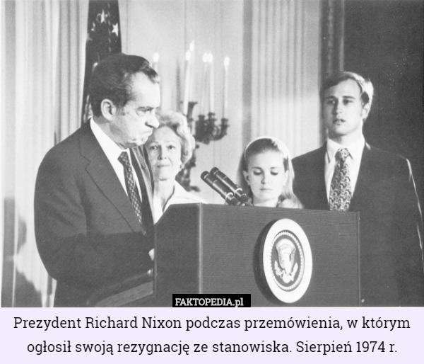 Prezydent Richard Nixon podczas przemówienia, w którym ogłosił swoją rezygnację ze stanowiska. Sierpień 1974 r. 
