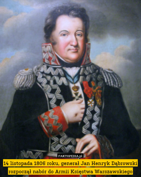 14 listopada 1806 roku, generał Jan Henryk Dąbrowski rozpoczął nabór do Armii Księstwa Warszawskiego 