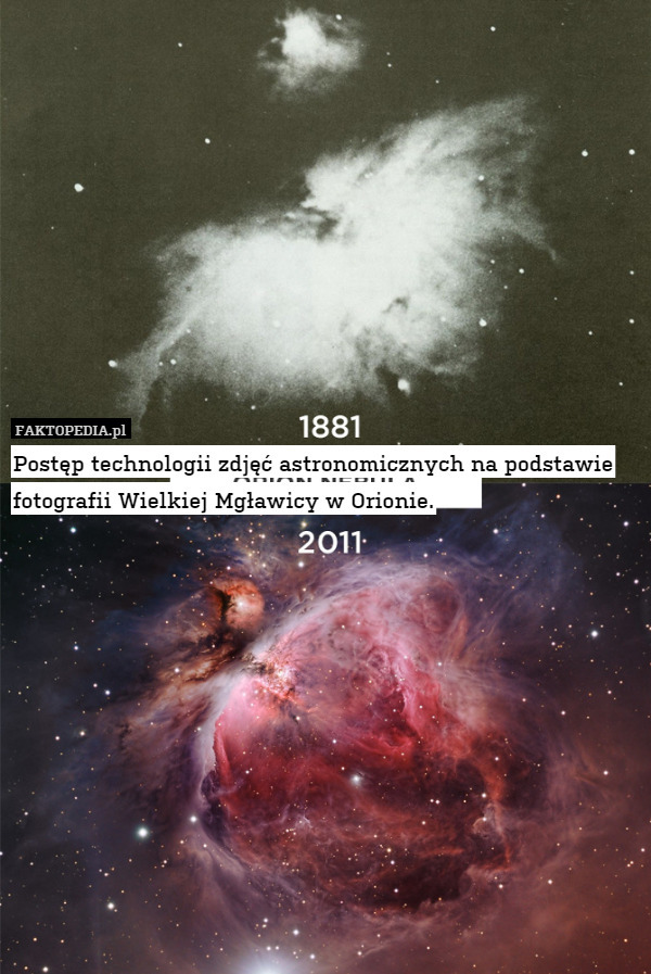 Postęp technologii zdjęć astronomicznych na podstawie fotografii Wielkiej Mgławicy w Orionie. 